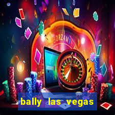 bally las vegas hotel and casino