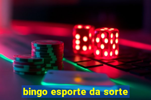 bingo esporte da sorte