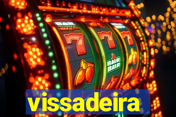 vissadeira