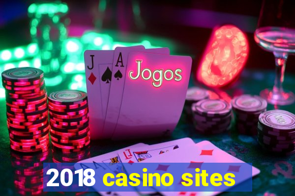 2018 casino sites