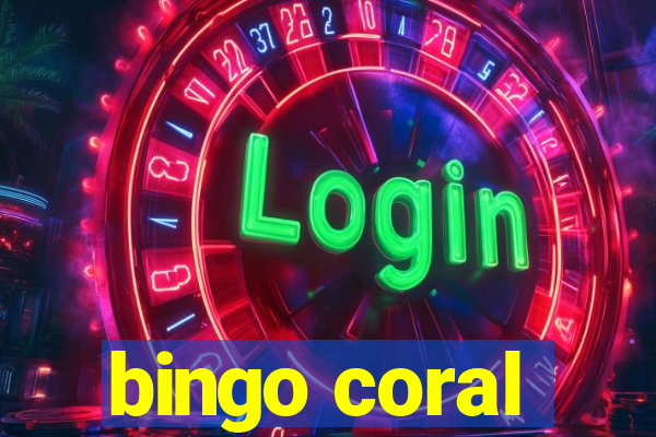 bingo coral