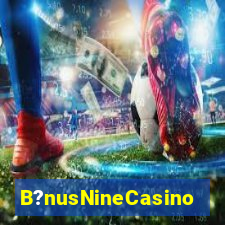 B?nusNineCasino