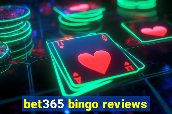 bet365 bingo reviews