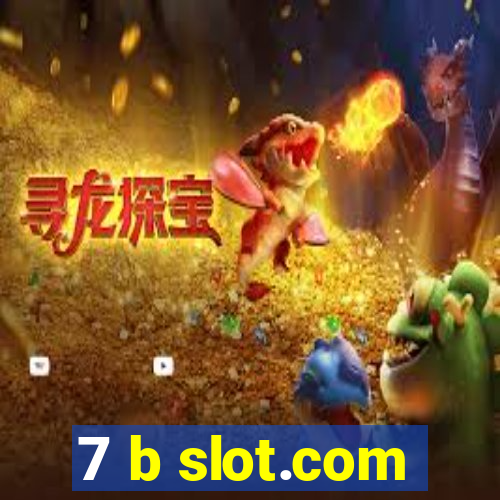 7 b slot.com