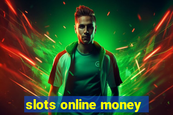 slots online money