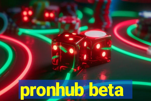 pronhub beta