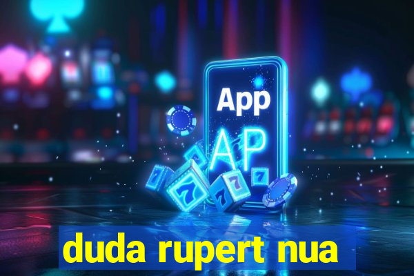 duda rupert nua