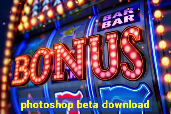 photoshop beta download