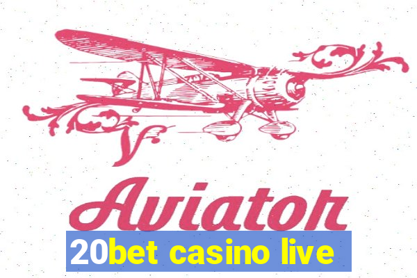 20bet casino live