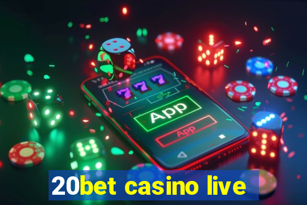 20bet casino live