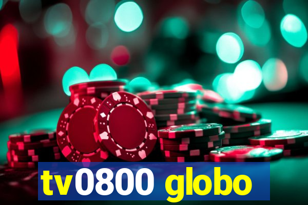 tv0800 globo