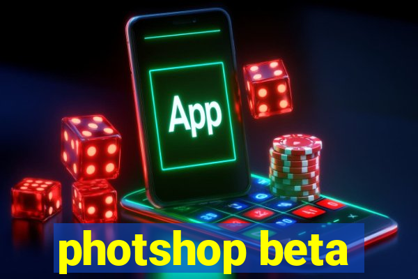 photshop beta