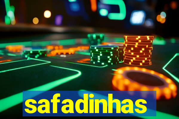 safadinhas