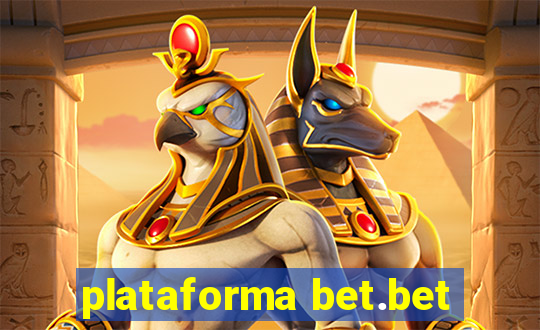 plataforma bet.bet