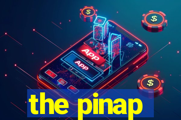 the pinap