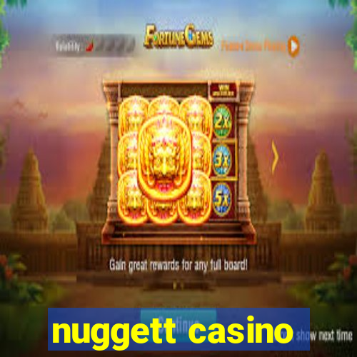 nuggett casino