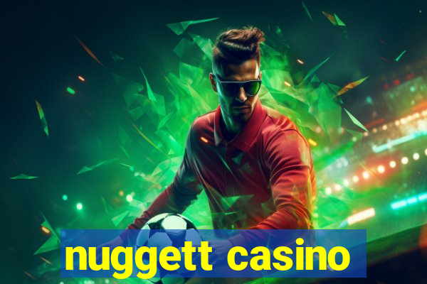 nuggett casino