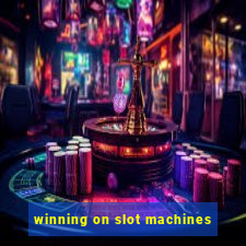 winning on slot machines