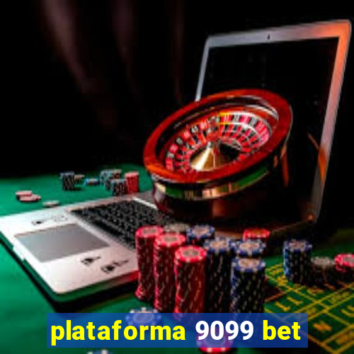 plataforma 9099 bet