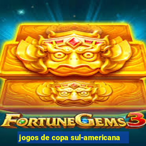 jogos de copa sul-americana