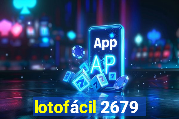 lotofácil 2679