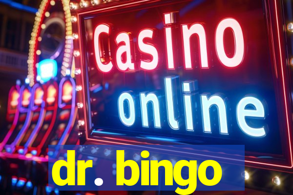 dr. bingo