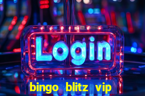 bingo blitz vip pro download