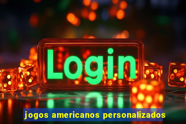 jogos americanos personalizados