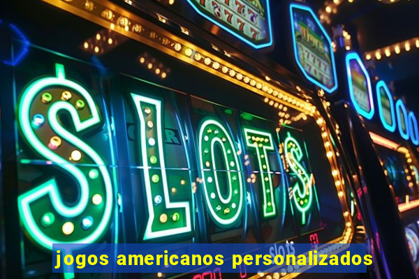 jogos americanos personalizados