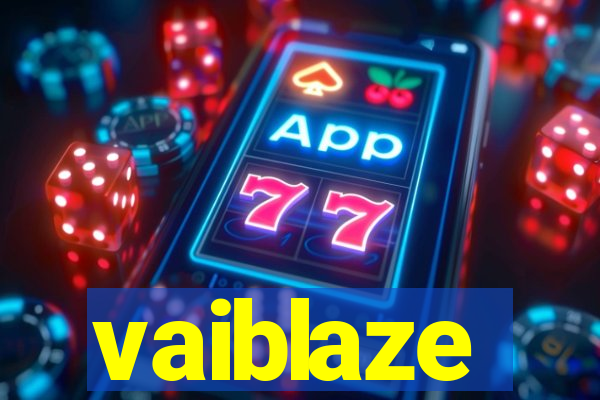 vaiblaze