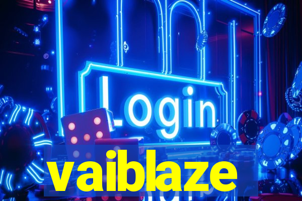 vaiblaze