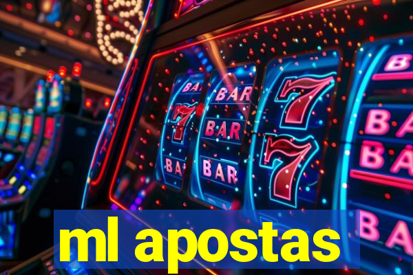 ml apostas