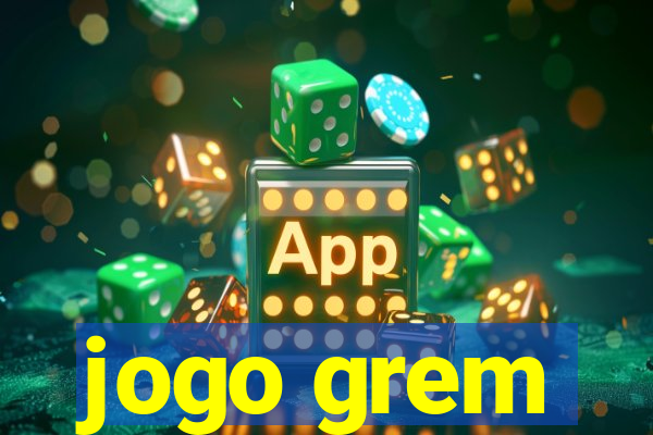 jogo grem