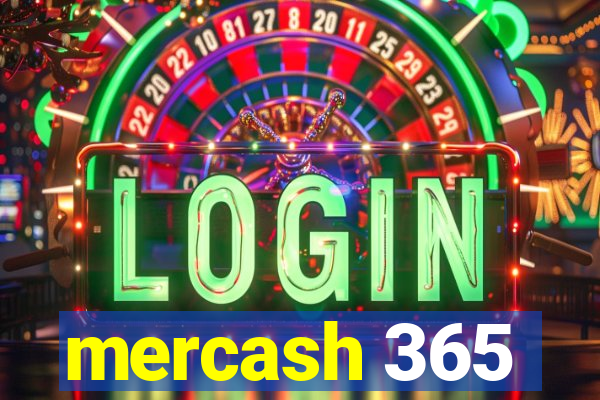 mercash 365