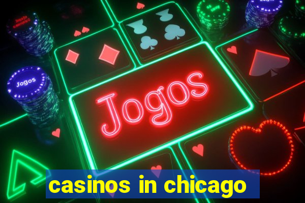 casinos in chicago