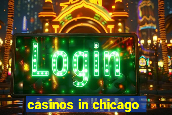 casinos in chicago