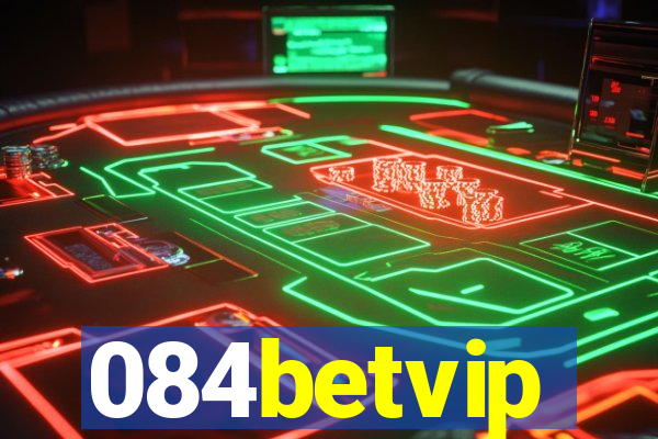 084betvip