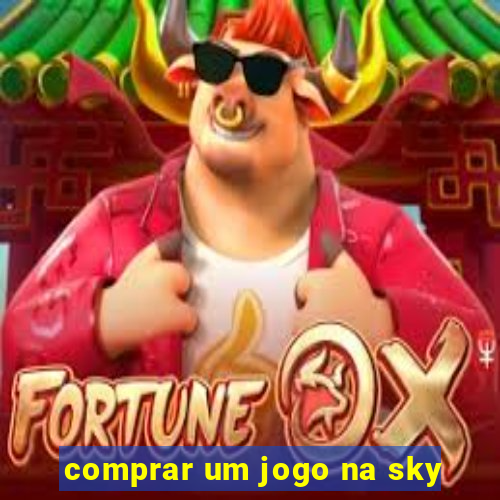 comprar um jogo na sky