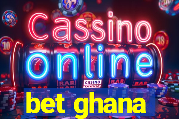 bet ghana