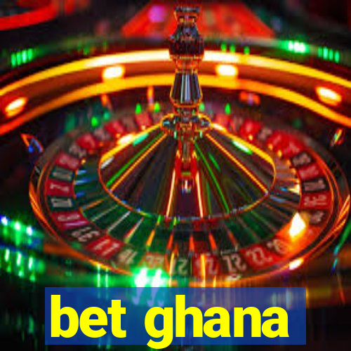 bet ghana