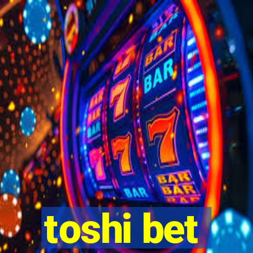 toshi bet