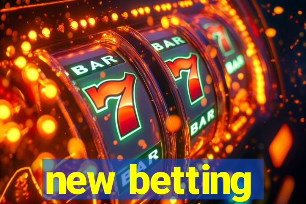 new betting