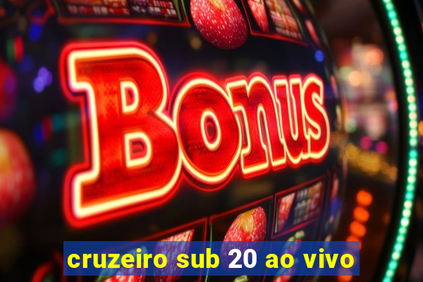 cruzeiro sub 20 ao vivo