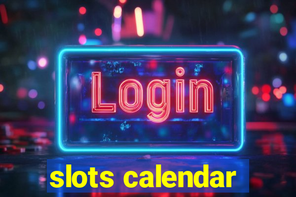 slots calendar