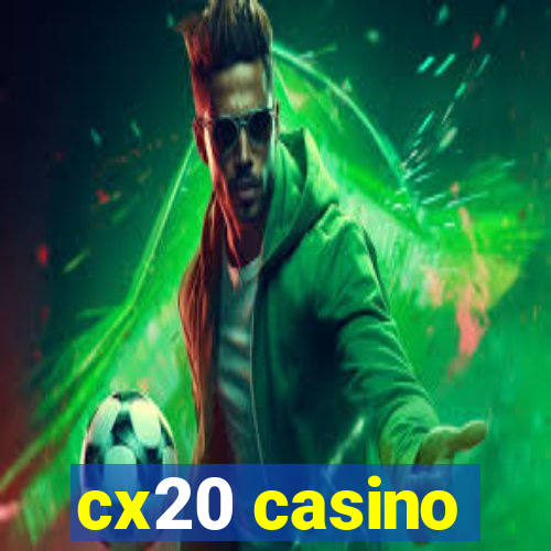 cx20 casino