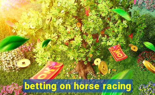 betting on horse racing