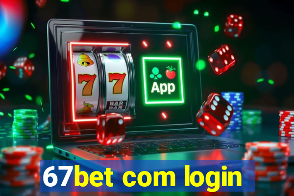 67bet com login