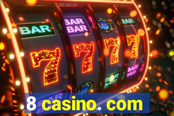 8 casino. com