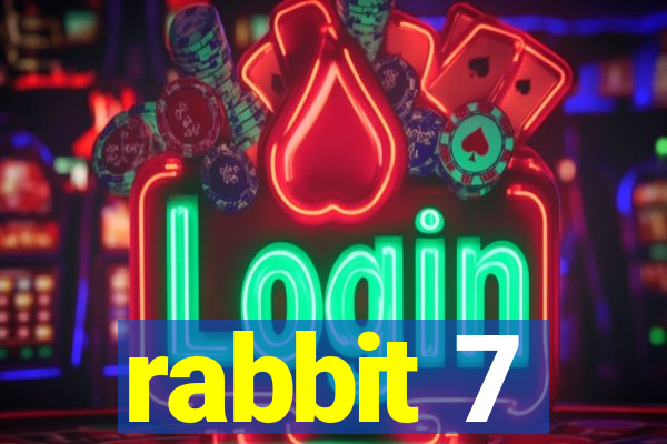 rabbit 7