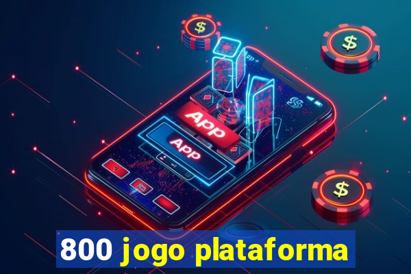 800 jogo plataforma